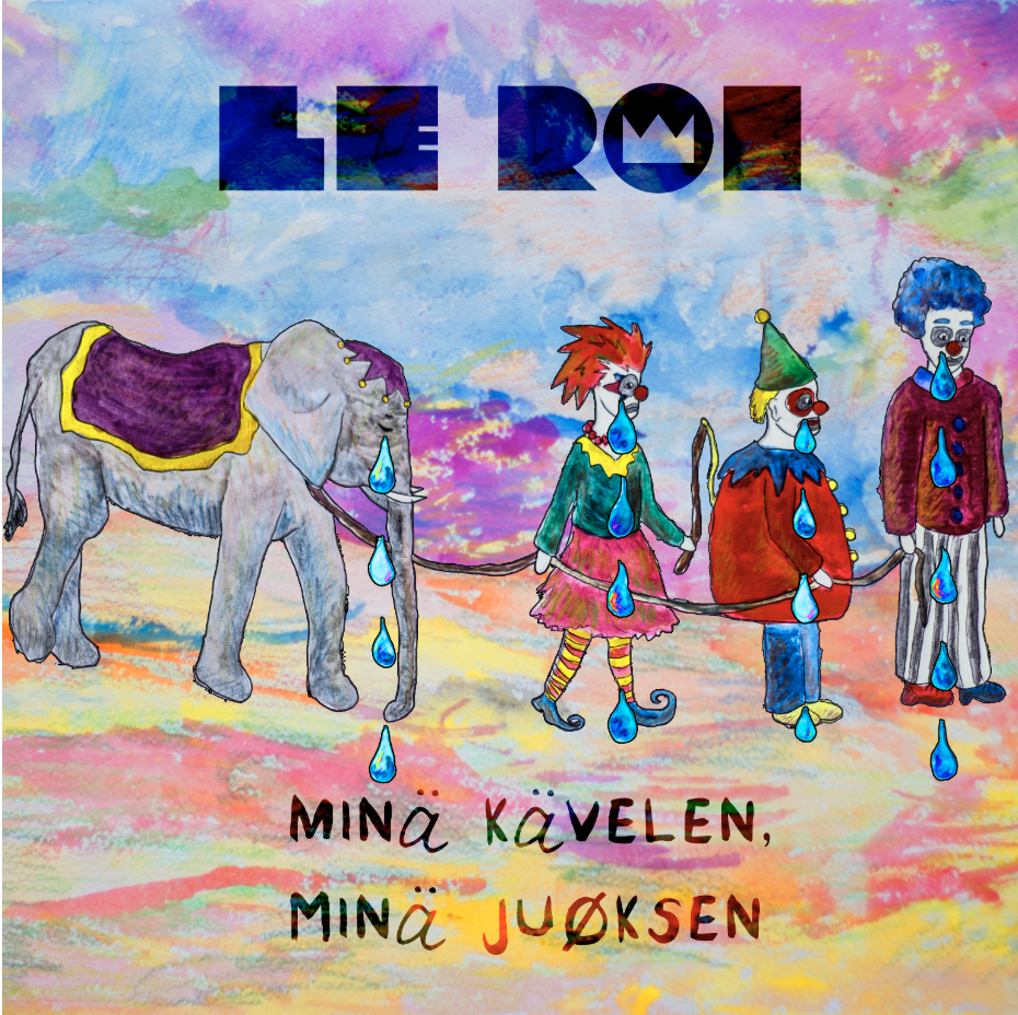 FEATURED SINGLE: Le Roi – Minä kävelen, minä juoksen