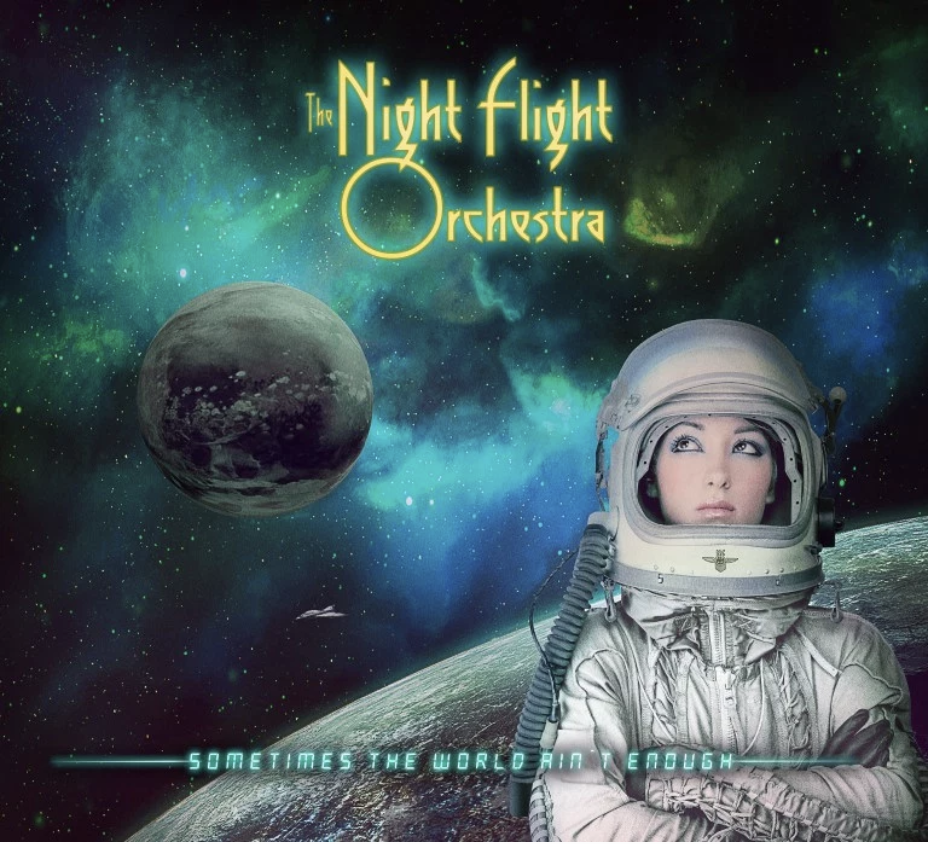 REVIEW: The Night Flight Orchestra – Sometimes The World Ain’t Enough