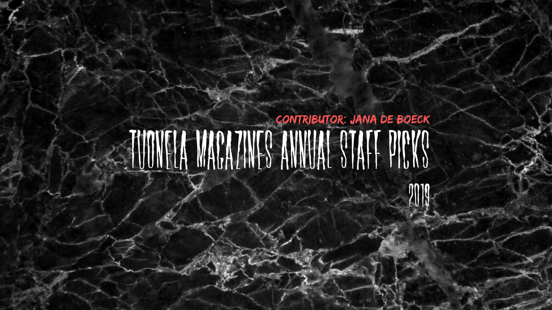 Tuonela Magazine’s annual staff picks: Jana’s edition