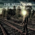 REVIEW: The Mute Gods – Tardigrades Will Inherit the Earth (Musicalypse Archive)