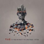 REVIEW: VUUR – In This Moment We Are Free – Cities (Musicalypse Archive)