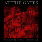 REVIEW: At the Gates – To Drink from the Night Itself (Musicalypse Archive)
