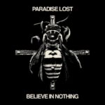 REVIEW: Paradise Lost – Believe in Nothing (remixed & remastered) (Musicalypse Archive)