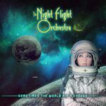 REVIEW: The Night Flight Orchestra – Sometimes the World Ain’t Enough (Musicalypse Archive)