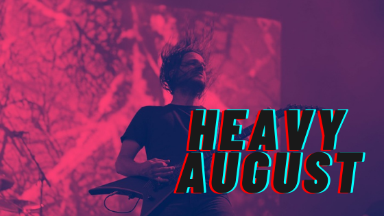 Heavy August: Hard-hitting single of the month.