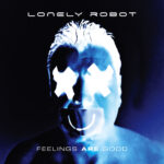 REVIEW: Lonely Robot – Feelings are Good (Musicalypse Archive)