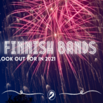 10 Finnish bands to look out for in 2021