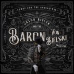 REVIEW: Jason Bieler & The Baron Von Bielski Orchestra – Songs For The Apocalypse