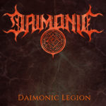 FEATURED SINGLE: Daimonic – Daimonic Legion