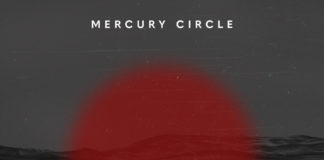 FEATURED SINGLE: Mercury Circle – You Open Up the Earth