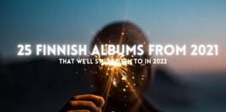 25 Finnish albums from 2021 that we’ll still listen to in 2022.