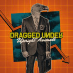 REVIEW: Dragged Under – Upright Animals