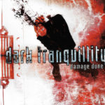 (2002) Dark Tranquility – Damage Done: Anniversary Special