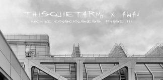REVIEW: Thisquietarmy X Away – Machine Consciousness, Phase III