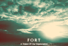 REVIEW: Fort – A Token of Our Depreciation